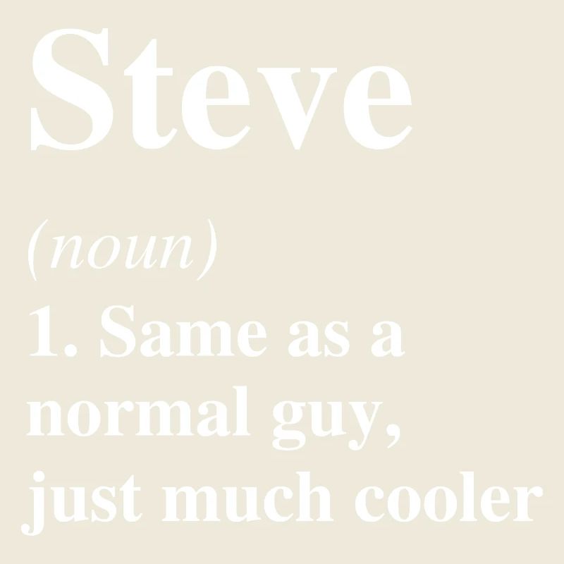 Steve Definition Cooler Name Spruch Geschenk