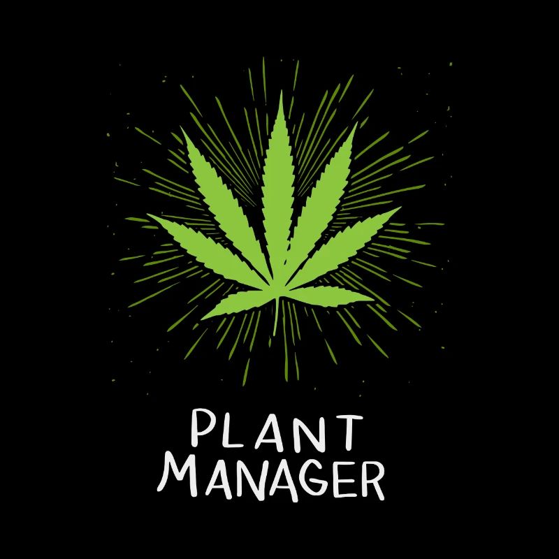 Plant Manager Cannabis Marihuana THC CBD Weed Hanf