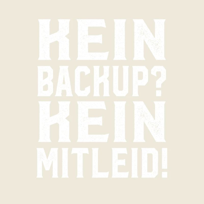 Kein Backup Kein Mitleid Spruch Admin Geschenk