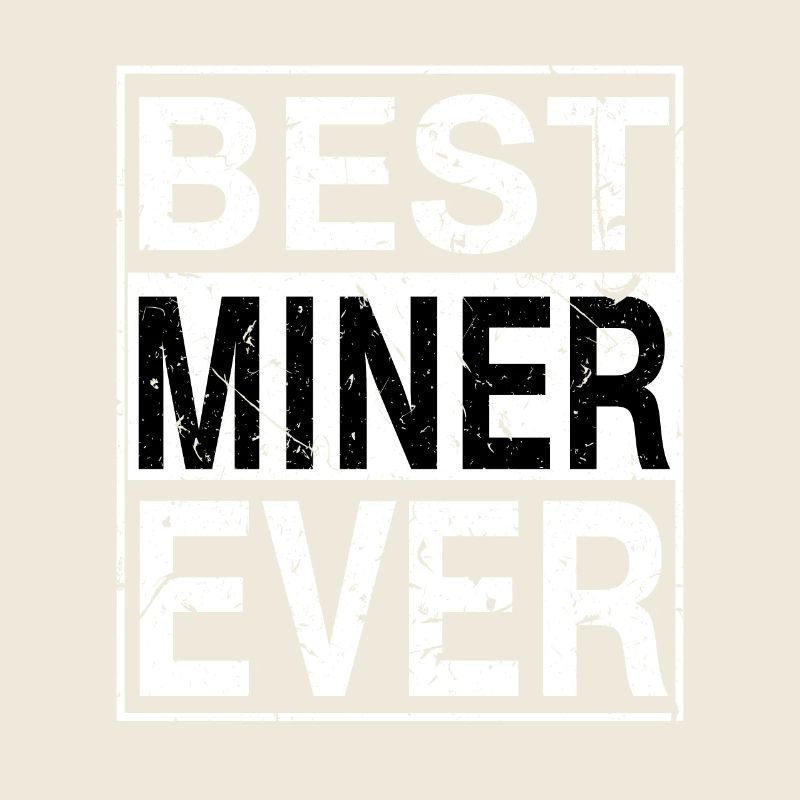 Meilleur mineur de tous les temps Cadeau de mineur