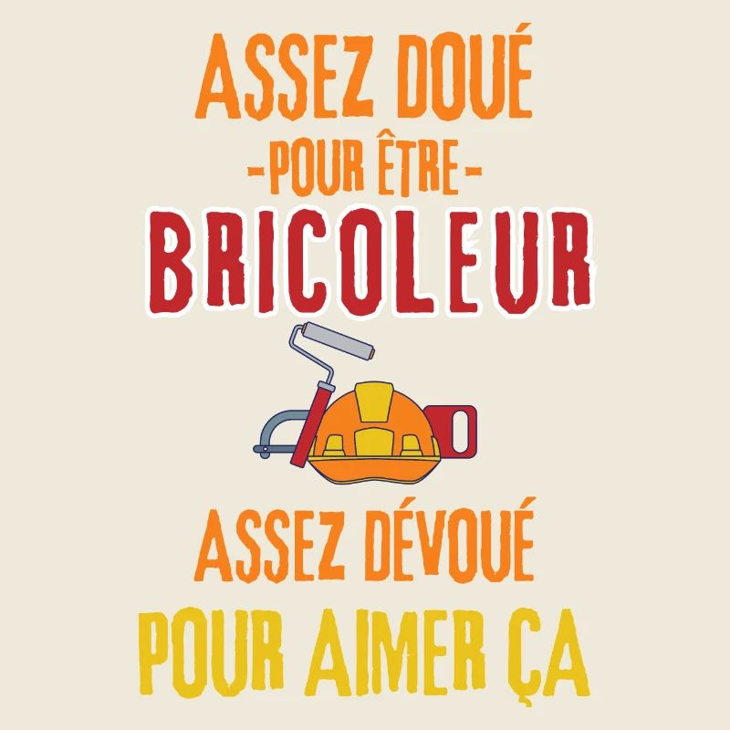 Assez doué pour être bricoleur