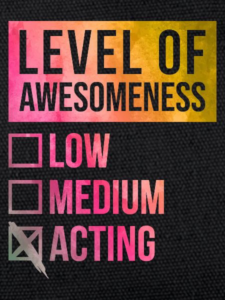 Acting Acting Acting