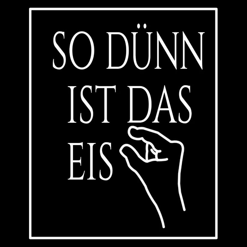 Ganz dünnes Eis