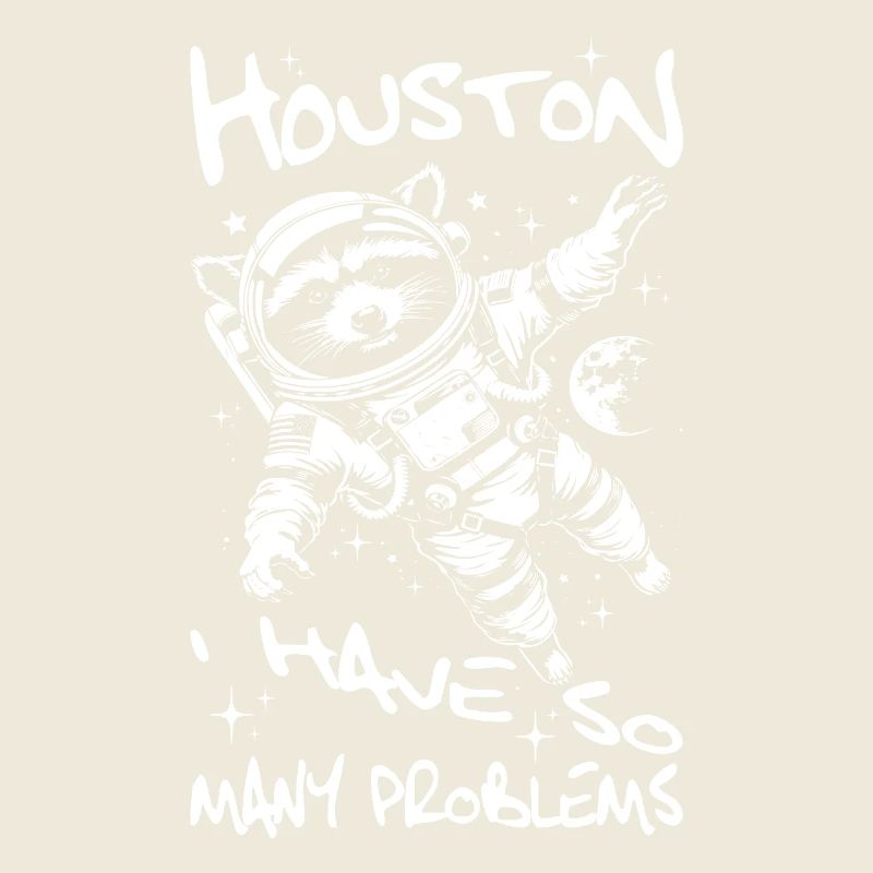 Houston I have so many problems Waschbär