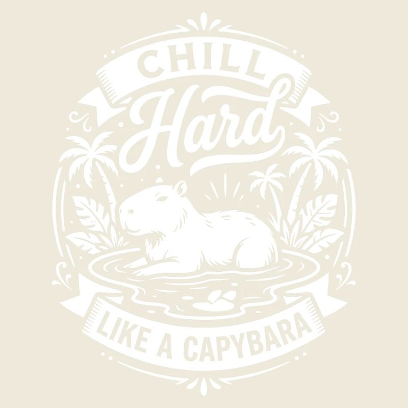 Chill Hard Capybara Vibes