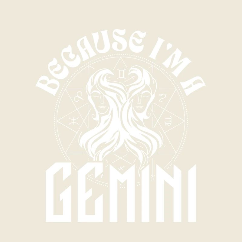 Weil ich ein Zwillinge bin - Sternzeichen