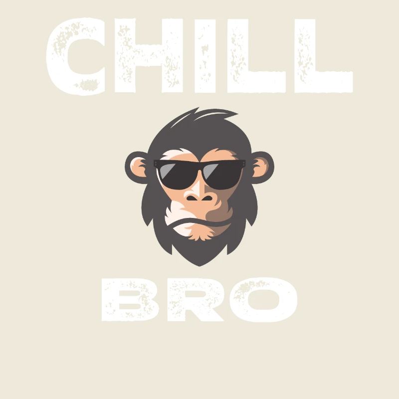Chill Bro - Drôle de singe avec un dicton cool Gesche
