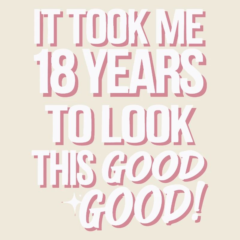 It took me 18 years to look this good