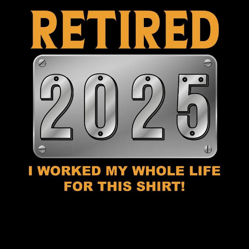 Retired 2025 - Endlich in Rente