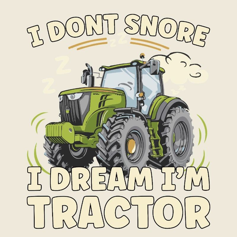 Nicht Schnarchen, Träume ich bin Traktor