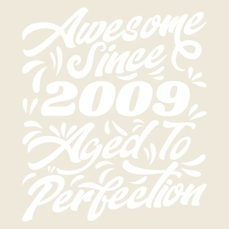 Awesome Since 2009 - Aged To Perfection, Gift 2009