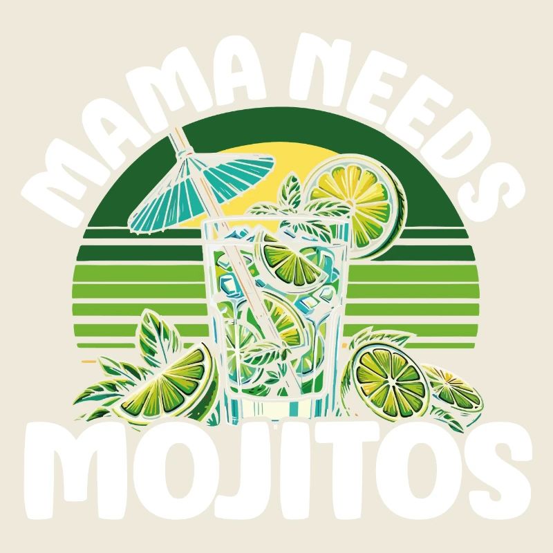 Maman a besoin de Mojitos