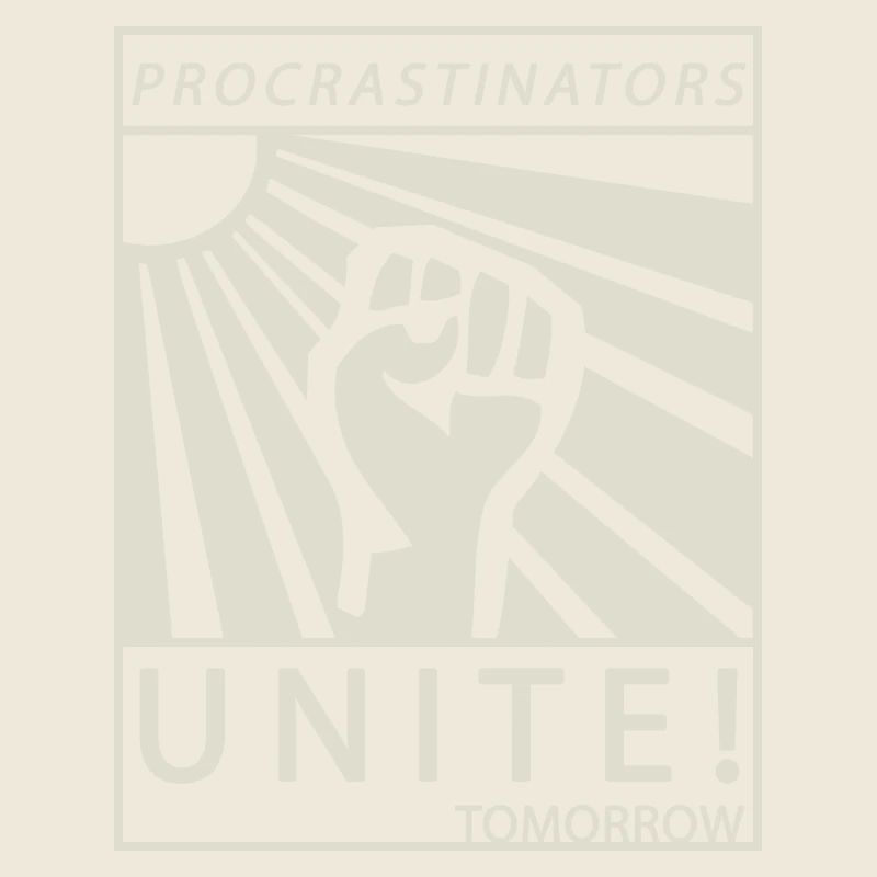 Procrastinators Unite Tomorrow Chillen Geschenk