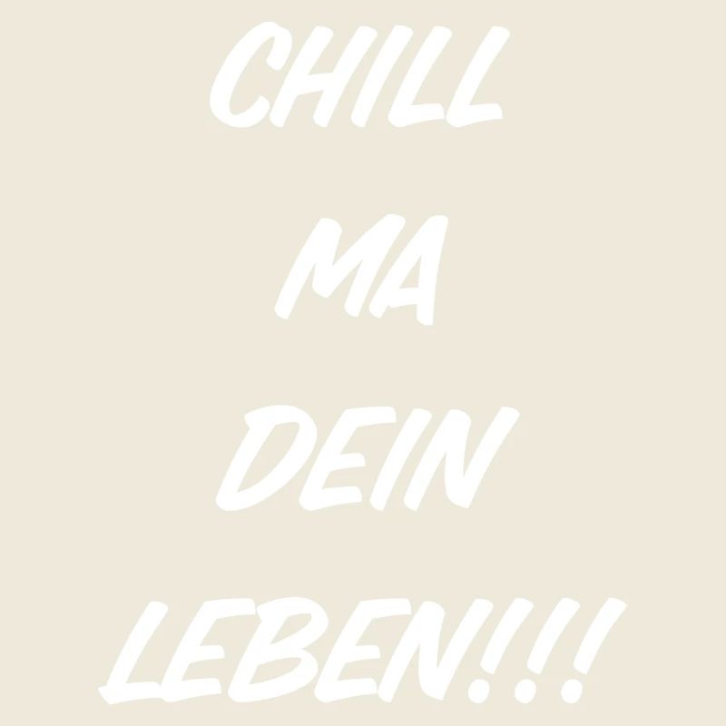 Chill ma dein Leben…