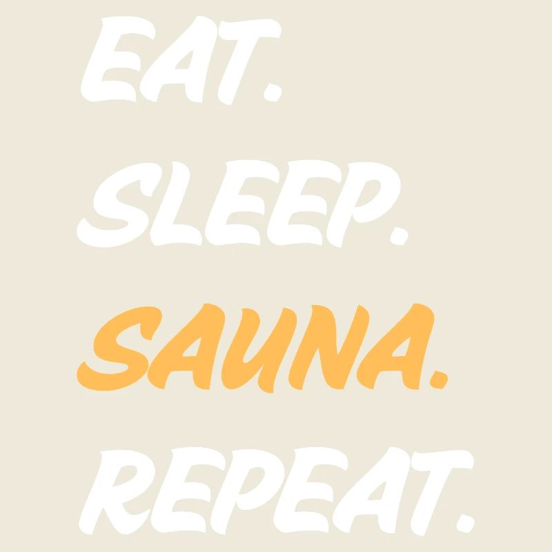 Manger dormir sauna répéter