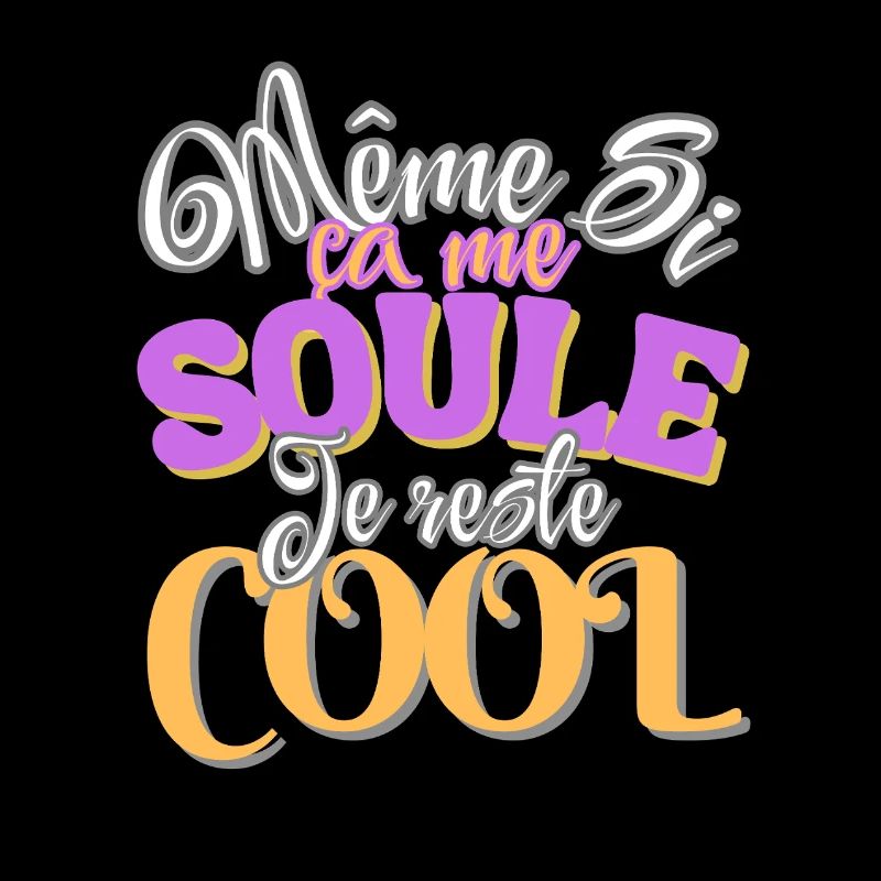 Même si ça me soule, je reste cool