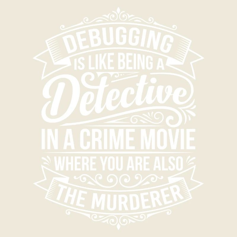 Debugging Detective Saying