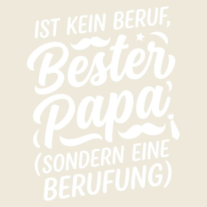 Bester Papa: Berufung statt Beruf