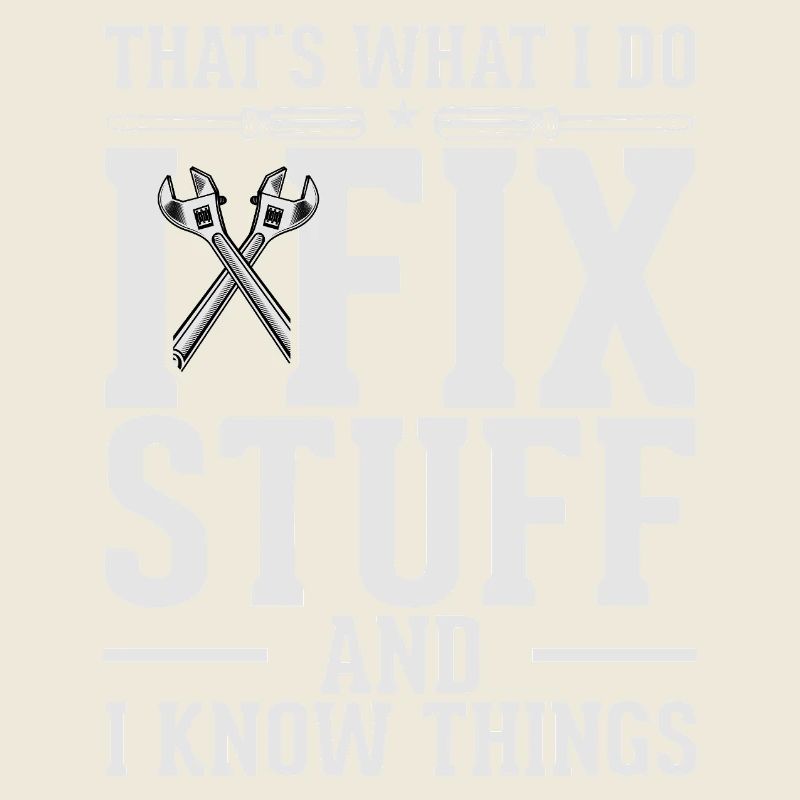 Fix Stuff and Know Things