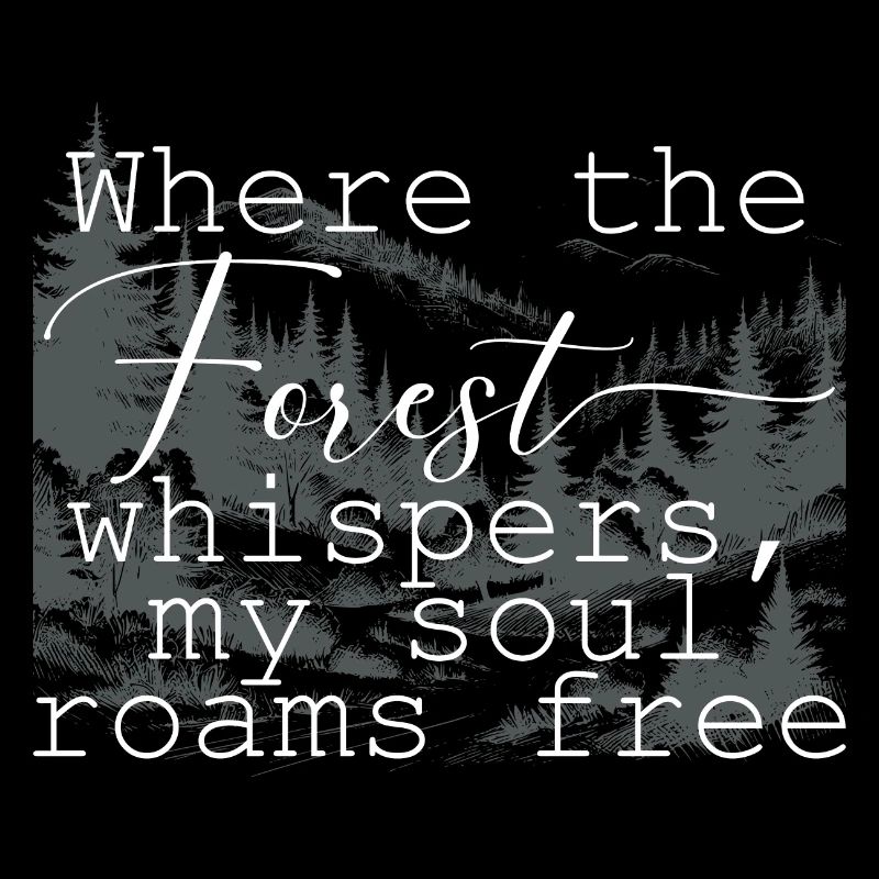 Forest forest motif with beautiful saying