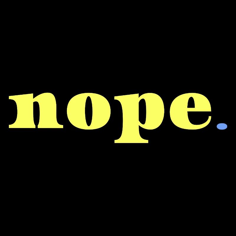 Nope Statement Saying Irony Minimal Style