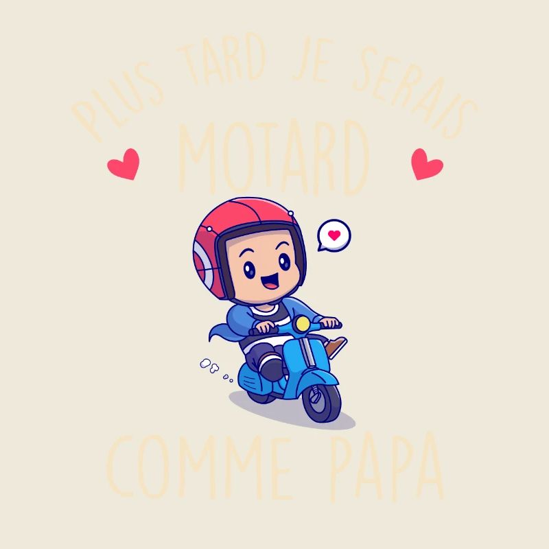 Plus tard je serais motard comme papa bébé Garçon