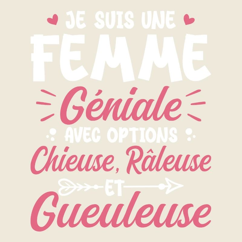Chieuse Gueuleuse Râleuse Humour Femme Géniale