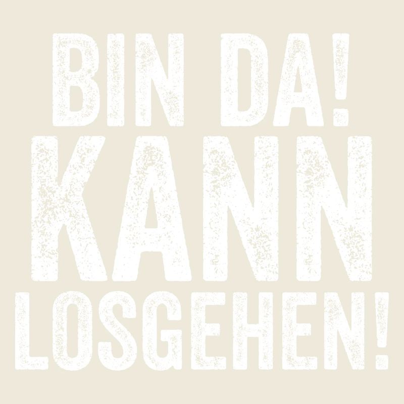 Bin da kann losgehen