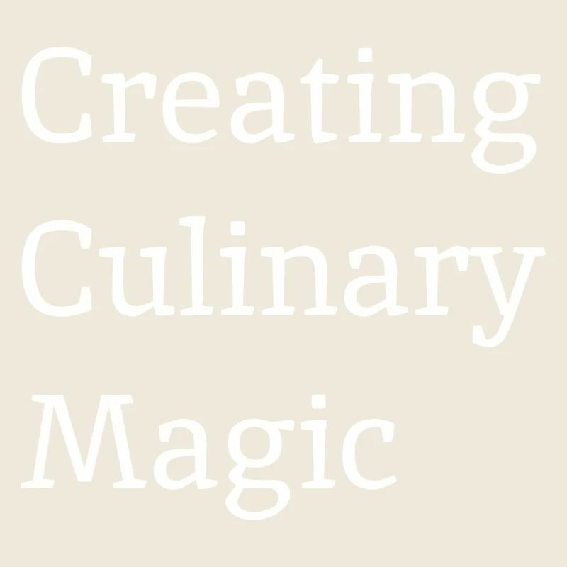 Creating Culinary Magic