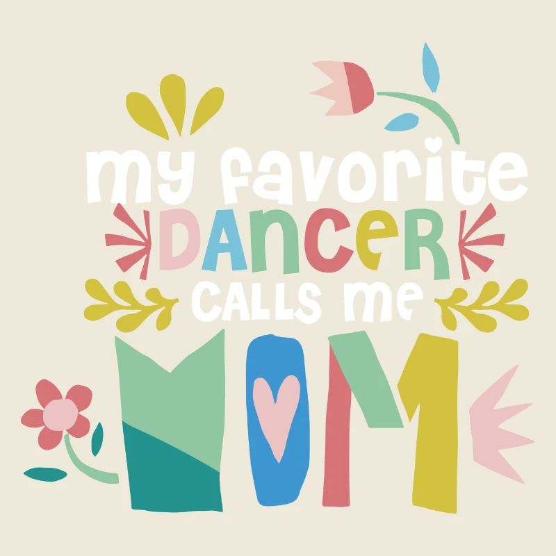 Ma danseuse préférée m’appelle maman fière de danser