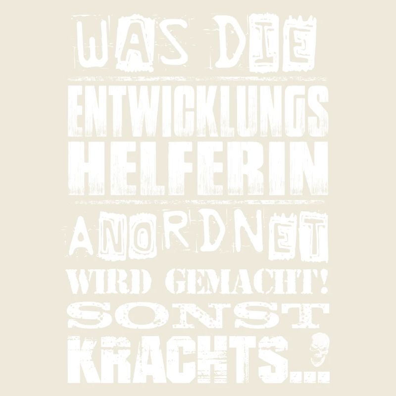 Beruf - Was die Entwicklungshelferin anordnet...