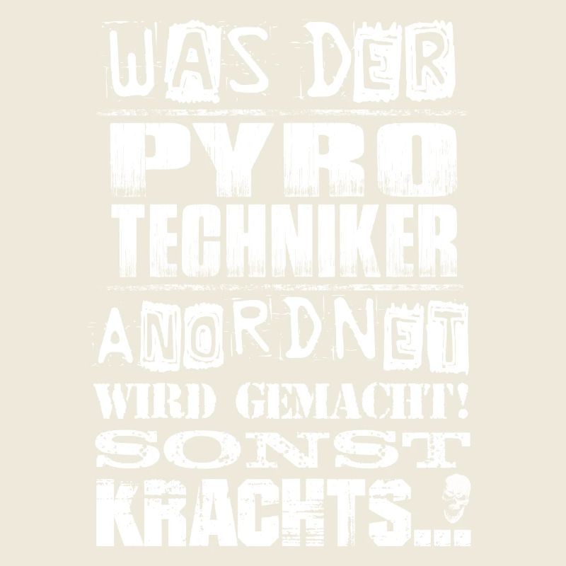 Beruf - Was der Pyrotechniker anordnet, wird...