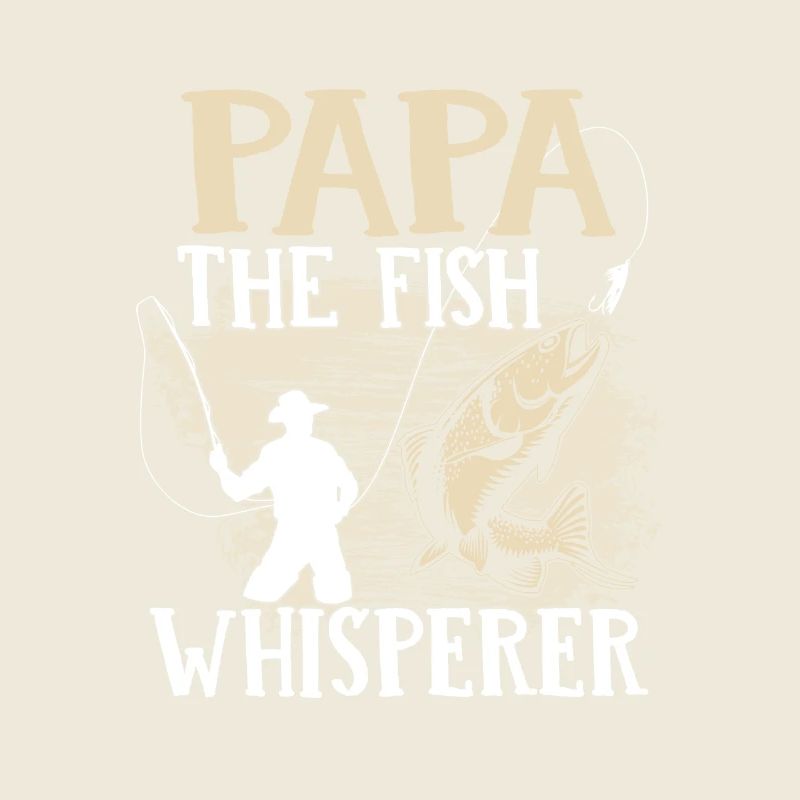 Pêche - Papa whisperer de poissons