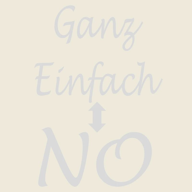 Spruch Text - Ganz Einfach - NO