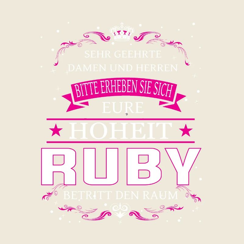 Your Highness Ruby enters the room
