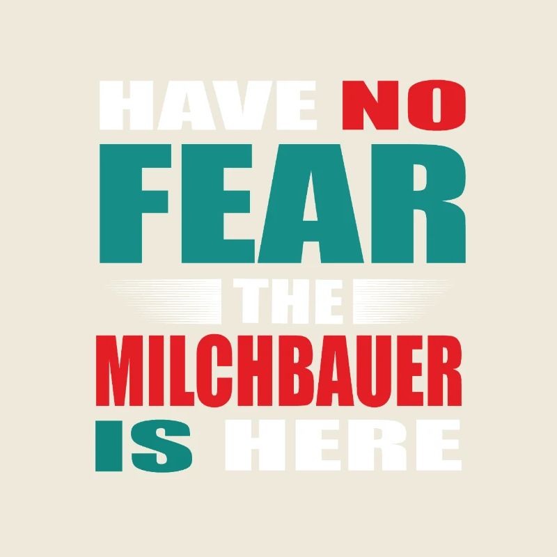 Have no Fear the Milchbauer is here Outfit