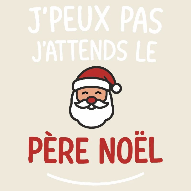 J’peux pas j’attends le Père Noël