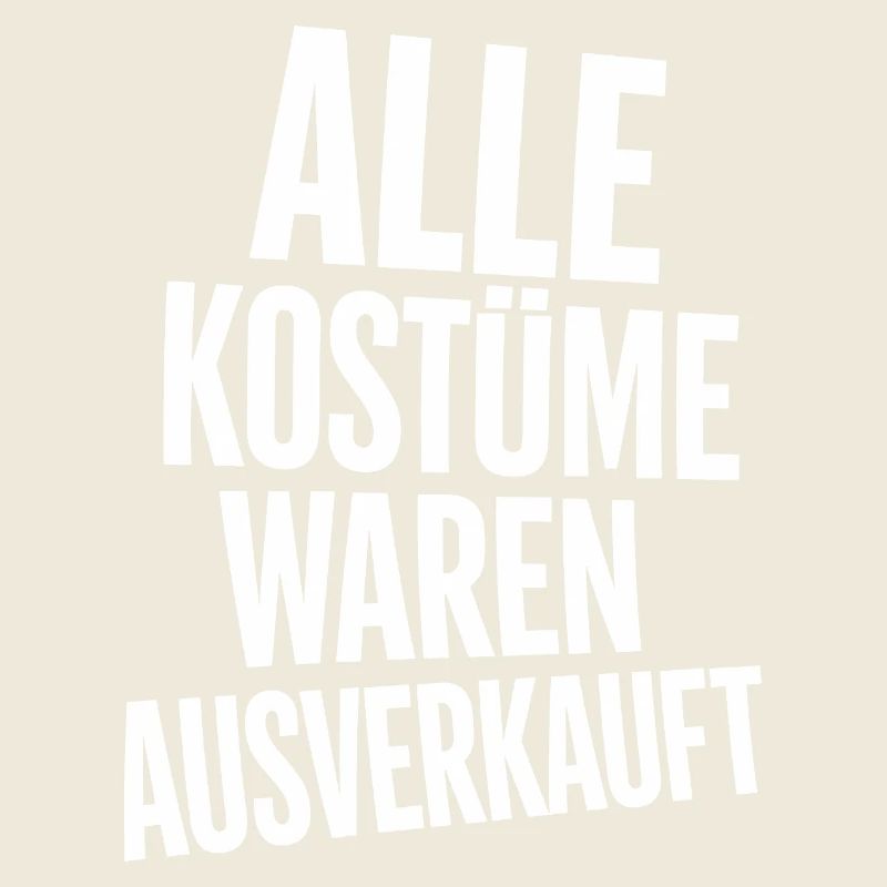 Fasching Kostüm Ausverkauft Geschenk Frau