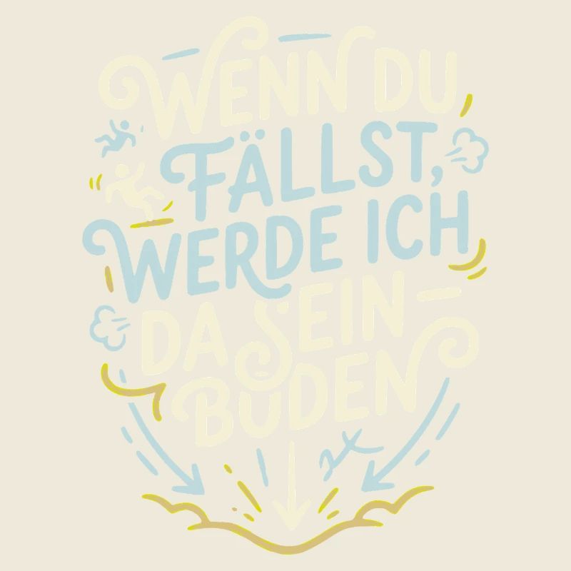 Wenn du fällst werde ich da sein