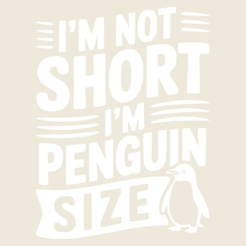 Ich bin nicht klein, ich habe Pinguin-Größe.