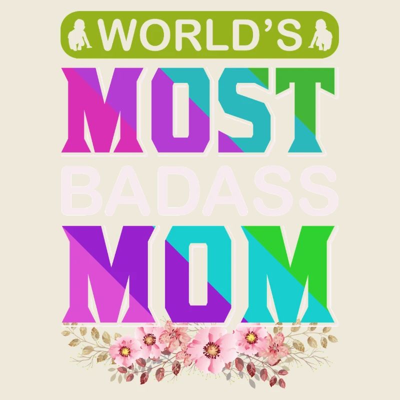 World's Badass Mom – Mutiges, florales Muttertagsgeschenk