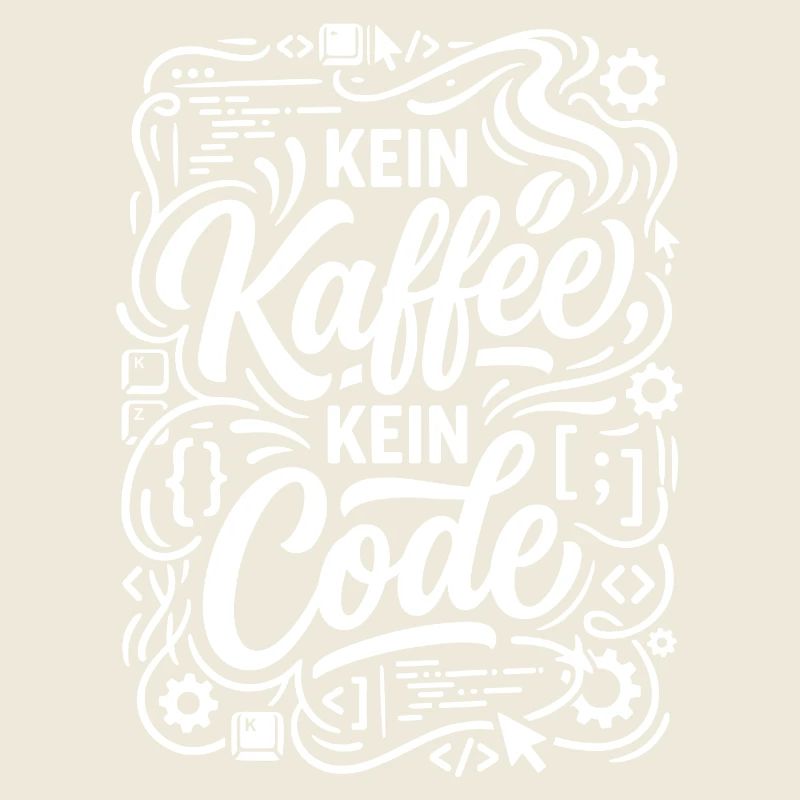 Kein Kaffee kein Code Informatiker