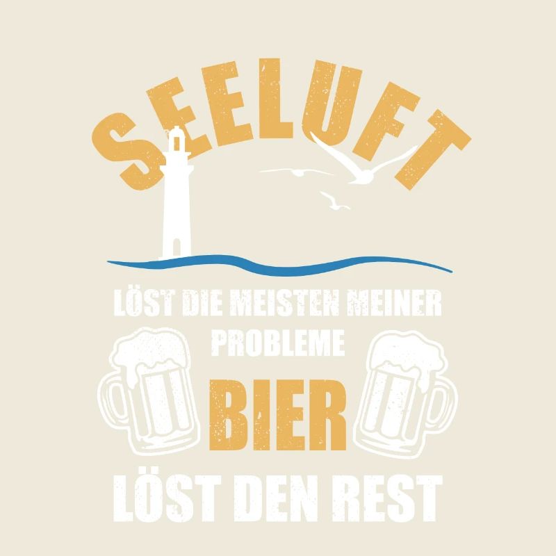 Seeluft löst die meisten meiner Probleme - Bier