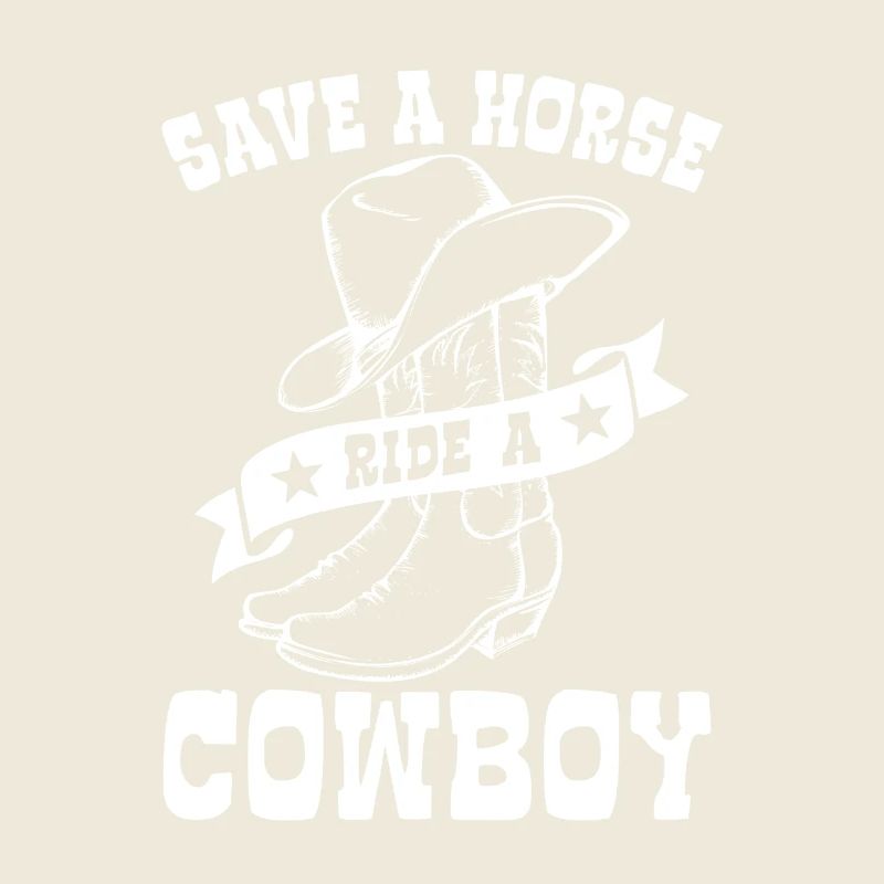 Save A Horse, Ride A Cowboy - Spruch
