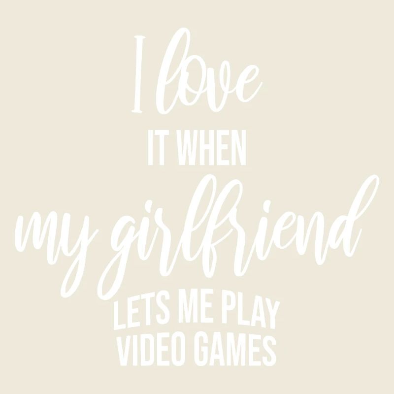 I Love It When My Girlfriend Lets Play Video Games