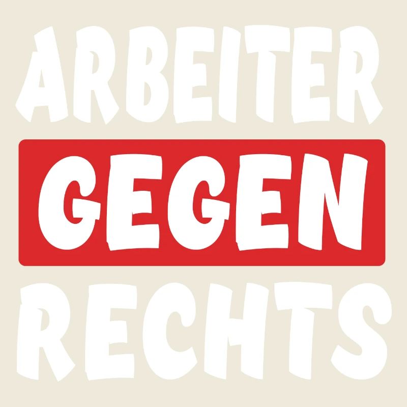 Arbeiter Gegen Rechts - Rechts Nein Danke