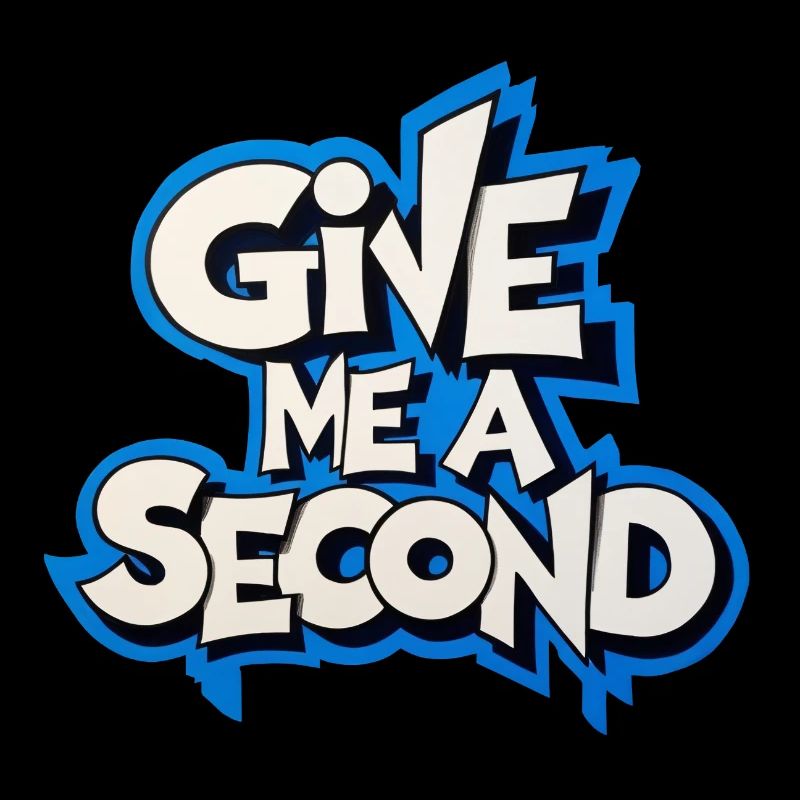 Gib mir eine Sekunde