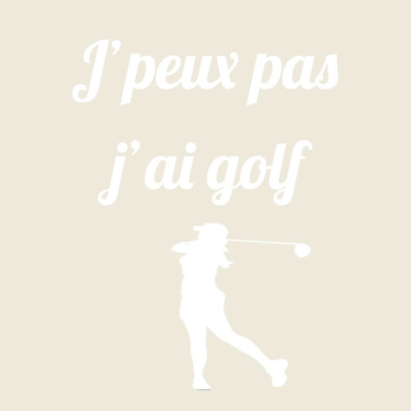 j'peux pas j'ai golf