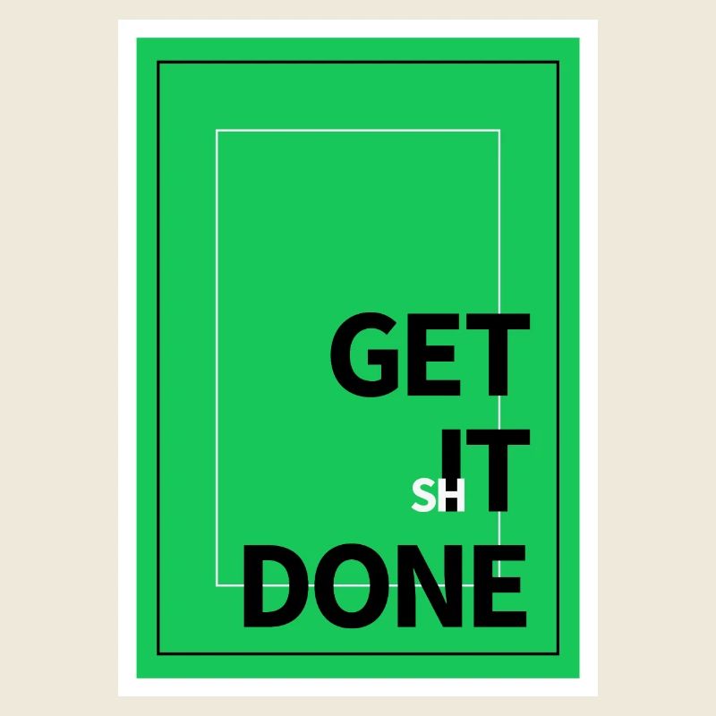 Motivation Get It Done Textdesign