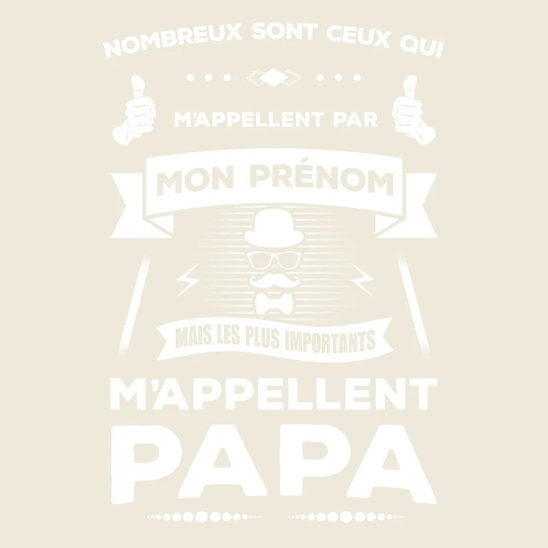 LES PLUS IMPORTANT M'APPELLENT PAPA